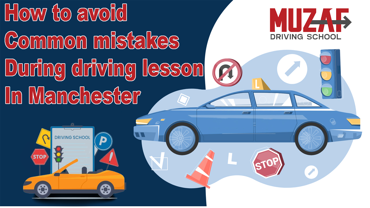 How to avoid common mistakes during driving lesson in Manchester